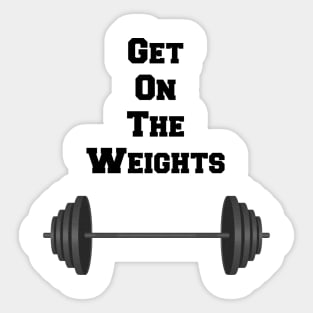 Get on the Weights Sticker